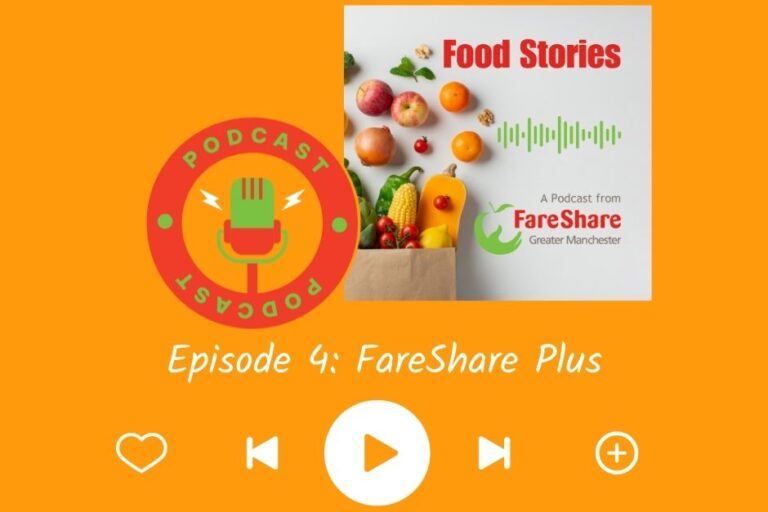 FareShare Greater Manchester Food Stories Podcast art work